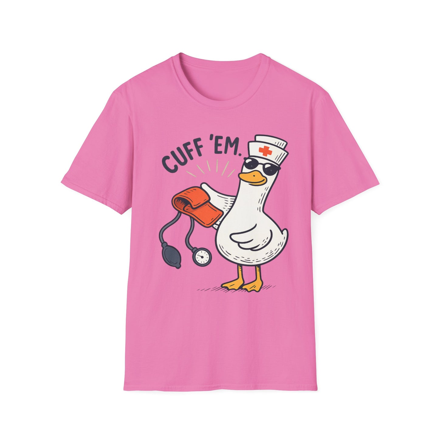 Nurse Goose "Cuff 'Em" T-Shirt — Funny Medical Humor Tee for Nurses & EMTs