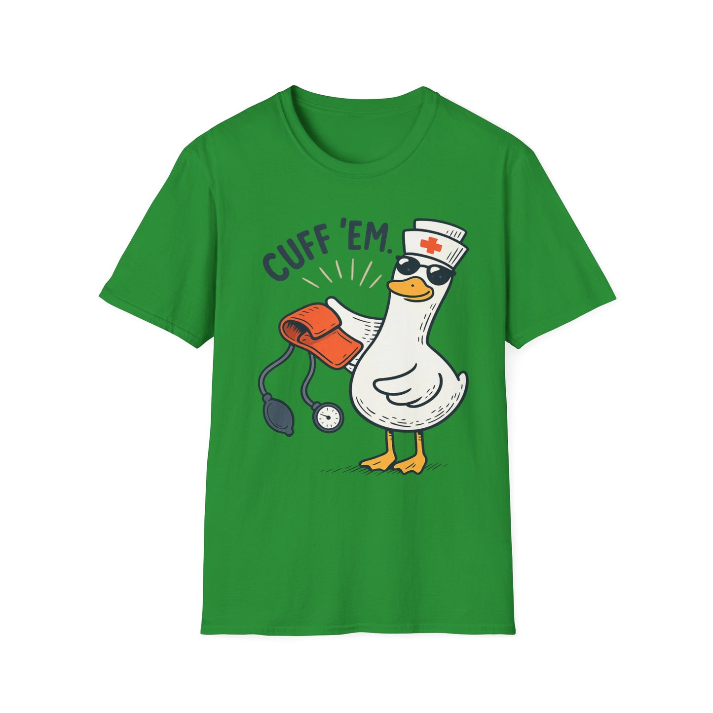 Nurse Goose "Cuff 'Em" T-Shirt — Funny Medical Humor Tee for Nurses & EMTs