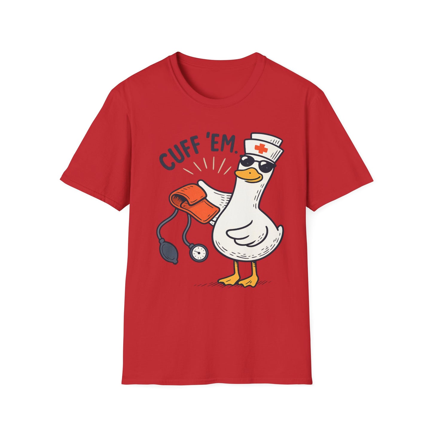 Nurse Goose "Cuff 'Em" T-Shirt — Funny Medical Humor Tee for Nurses & EMTs