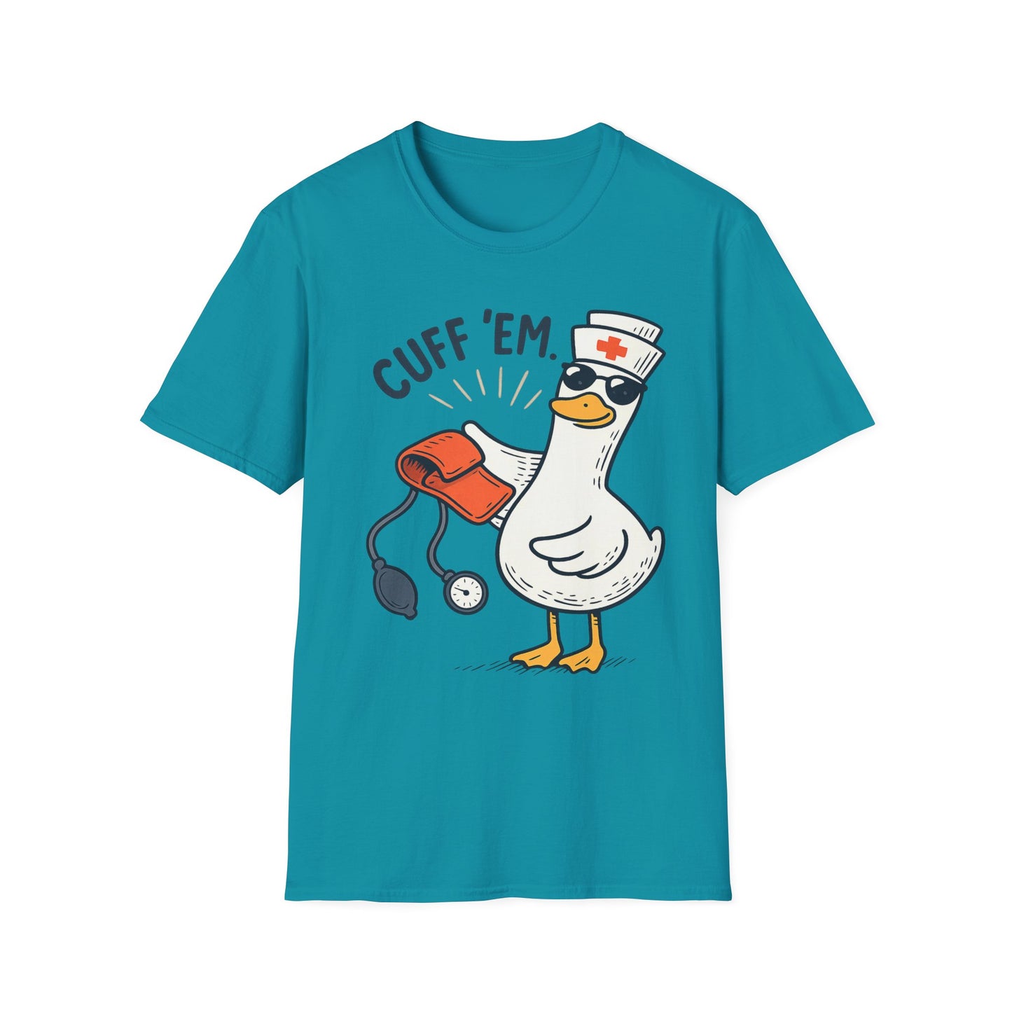 Nurse Goose "Cuff 'Em" T-Shirt — Funny Medical Humor Tee for Nurses & EMTs