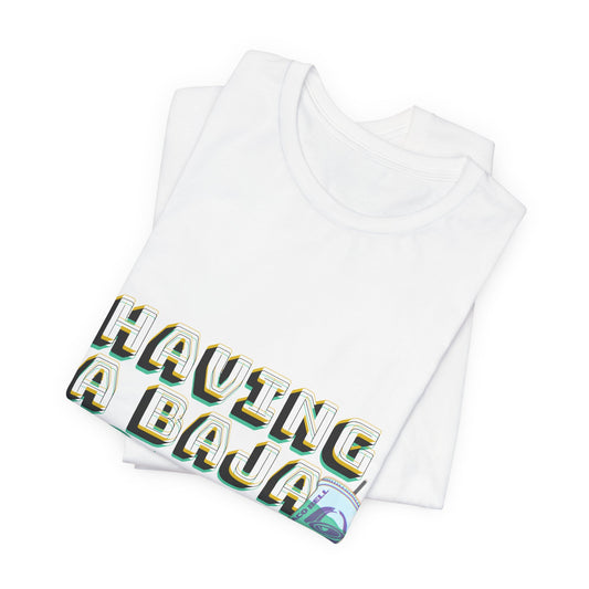 Having a Baja Blast Tee — Retro Beach Summer Shirt