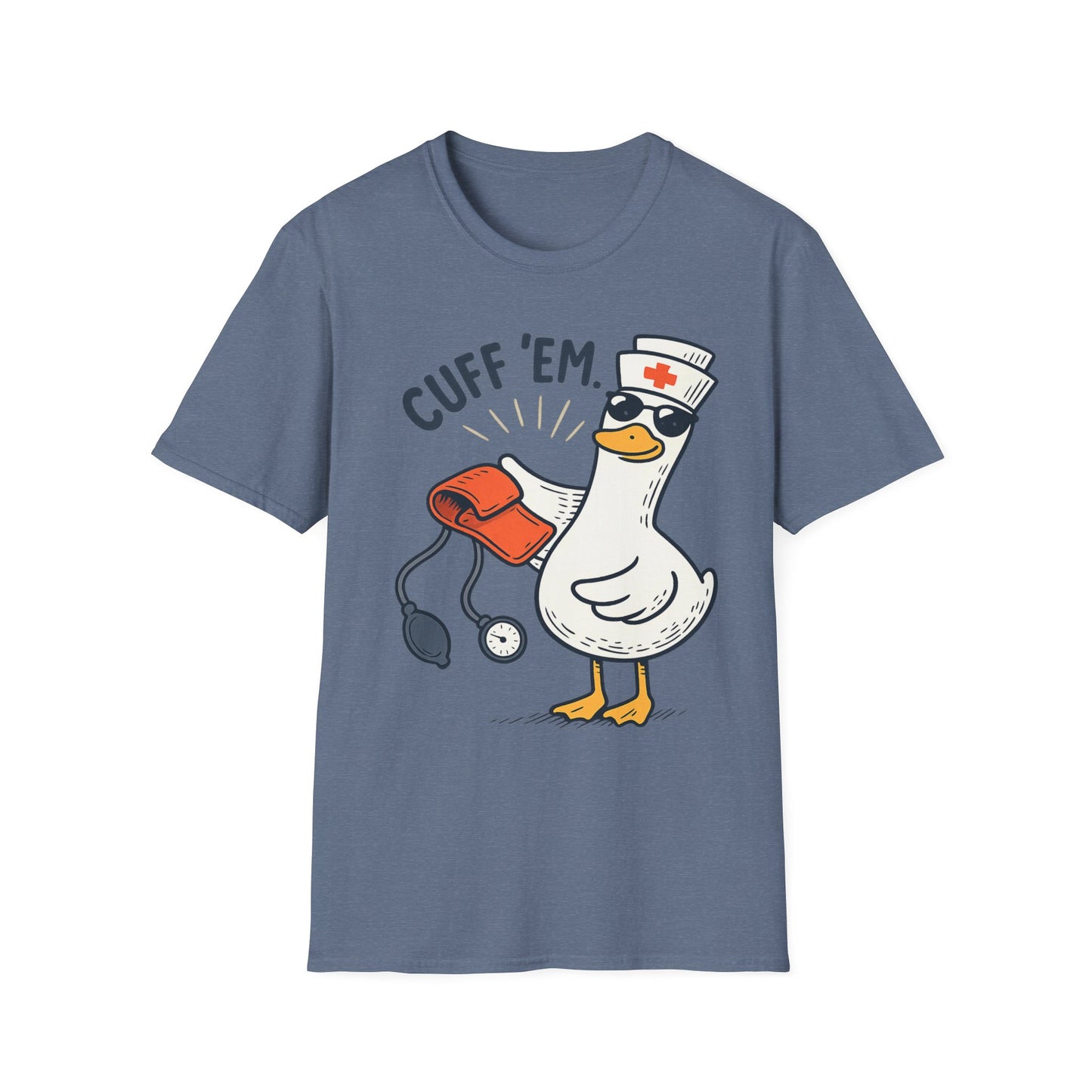 Nurse Goose "Cuff 'Em" T-Shirt — Funny Medical Humor Tee for Nurses & EMTs