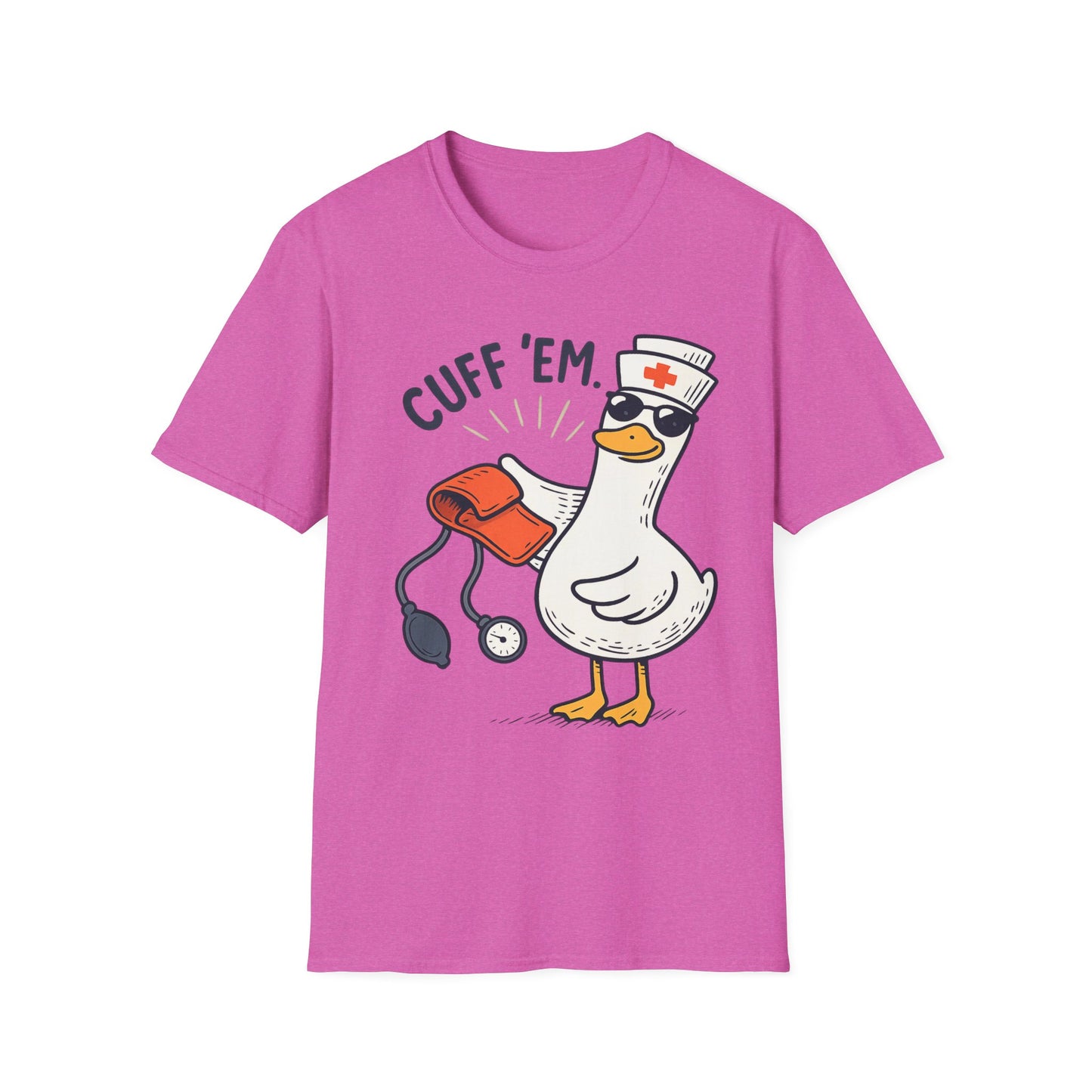 Nurse Goose "Cuff 'Em" T-Shirt — Funny Medical Humor Tee for Nurses & EMTs
