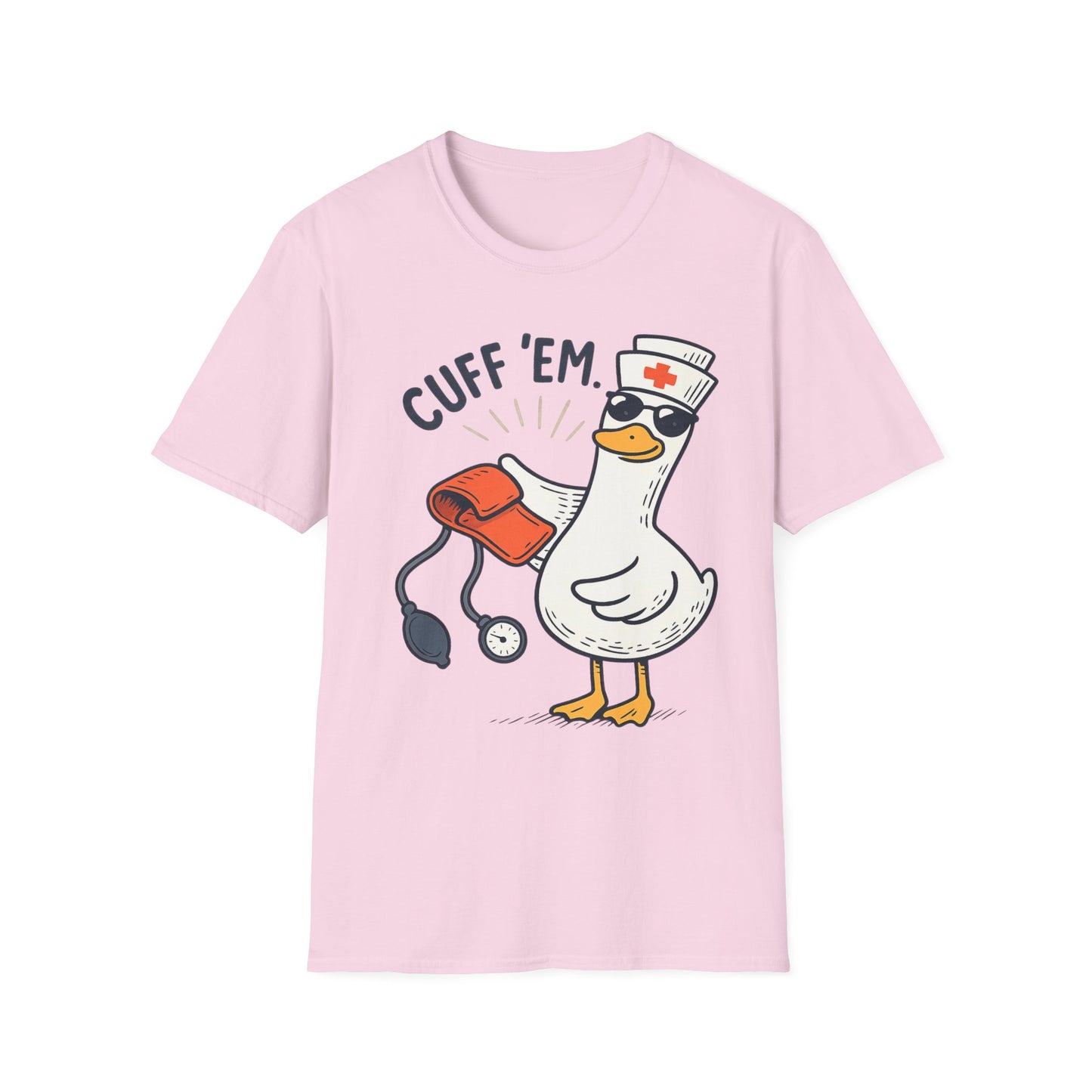 Nurse Goose "Cuff 'Em" T-Shirt — Funny Medical Humor Tee for Nurses & EMTs